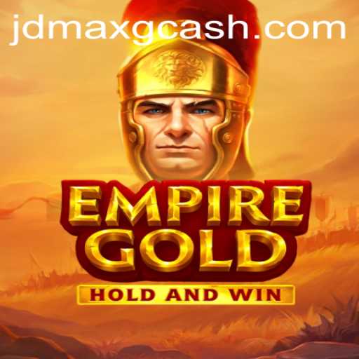 Exploring the Fascinating World of EmpireGold: JD MAX Edition